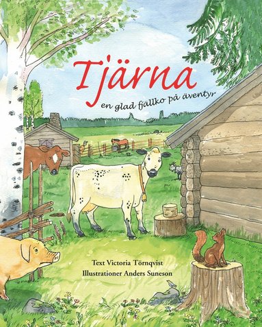 Victoria Törnqvist - Tjärna en glad fjällko på äventyr, Inbunden