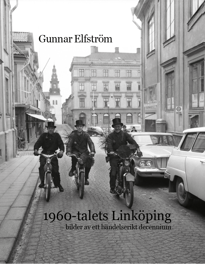 1960-talets Linköping - bilder av ett händelserikt decennium 1