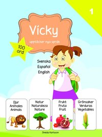 bokomslag Vicky upptäcker nya språk : svenska / spanska / engelska