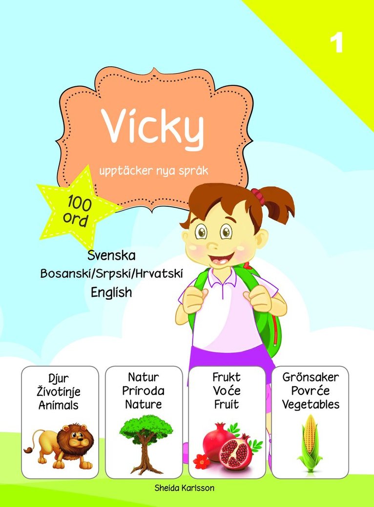 Vicky upptäcker nya språk : svenska / bosniska-kroatiska-serbiska / engelska 1