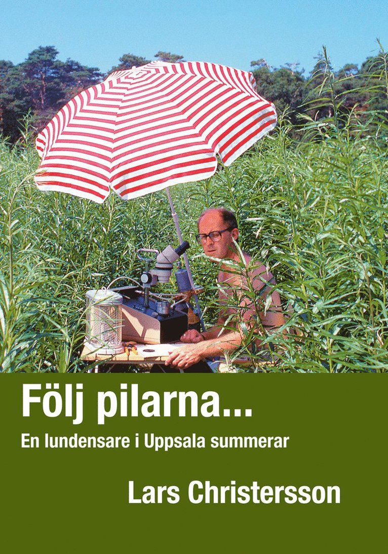 Lars Christersson - Följ pilarna... : en lundensare i Uppsala summerar, Inbunden