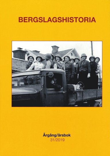 Harald Henrysson, Gunilla Zimmermann, Hans Bergh, Anders Nordebring, Helena Karlsson, Ulla Ejemar, Magnus Jerlström, Håkan Henriksson - Bergslagshistoria. Årgång/årsbok 31/2019, Häftad
