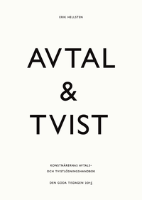 bokomslag Avtal & tvist  : konstnärernas avtals- och tvistlösningshandbok