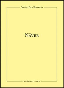 Georges Didi-Huberman - Näver, Häftad