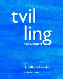 Theres K. Agdler - Tvillingparadoxen, Häftad