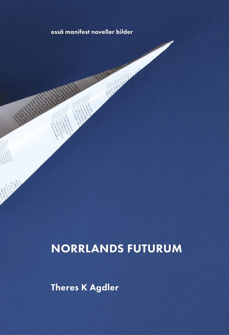 Theres K. Agdler - Norrlands futurum, Häftad