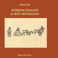 bokomslag Mátkemuitalusat ja ie?á muitalusat