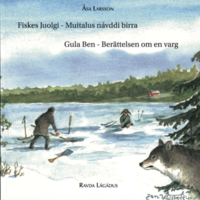 bokomslag Fiskes Juolgi  Muitalus návddi birra - Gula ben Berättelsen om en varg