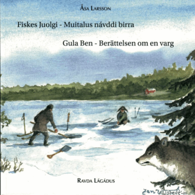 Fiskes Juolgi  Muitalus návddi birra - Gula ben Berättelsen om en varg, Pocket