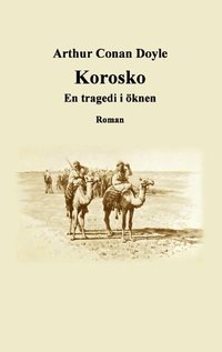 bokomslag Korosko : En tragedi i öknen