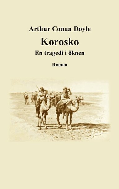 Arthur Conan Doyle - Korosko : En tragedi i öknen, Häftad