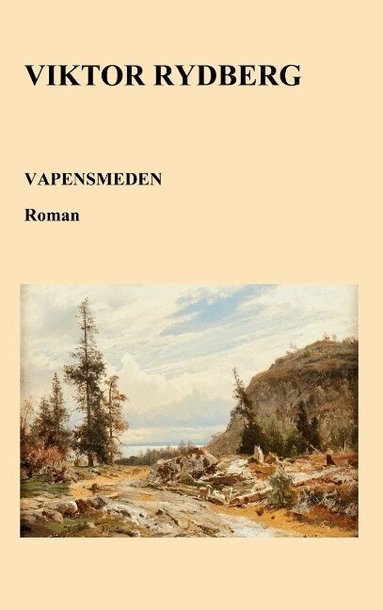 Viktor Rydberg - Vapensmeden : Hägringar från reformationstiden, Häftad