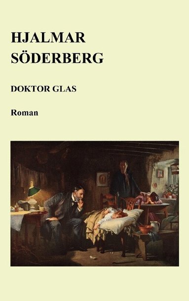 Hjalmar Söderberg - Doktor Glas, Häftad