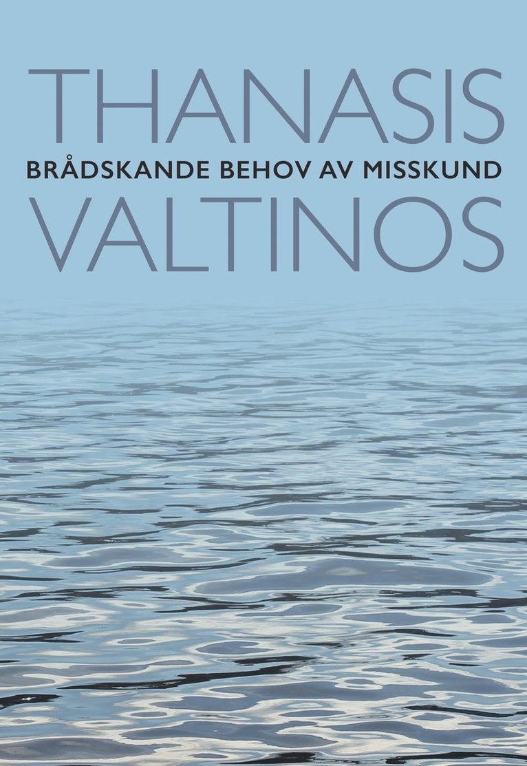 Thanasis Valtinos - Brådskande behov av misskund : noveller, Häftad