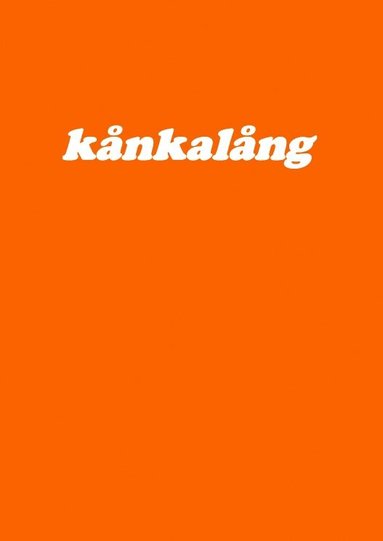 Benk Dänlund, Heather Wainscotch, Kal från Linné, Cora Connemara, Pränt Pivo Sångbeck, Fia Jansson, Frieda Möndchen, Gnole Bask, C. G. Plös, Våjjne, Ebony Meander, Allan Frejdenejd, Geronimo Gierdsmyg, Fnåppe Äädeltegh-Flanemyr™, Yvonne Anderssón, Nalle Blomsjöblom - Kånkalång, Häftad