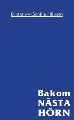 Gunilla Hilborn - Bakom nästa hörn, Häftad