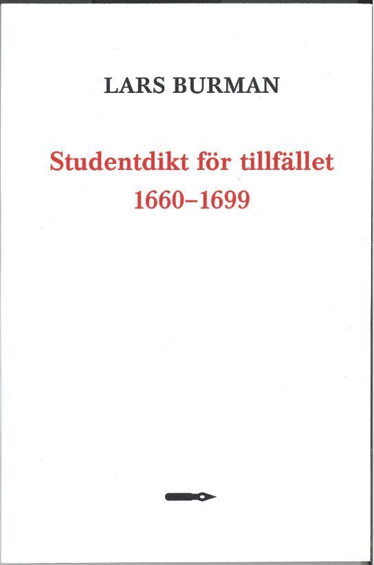 Studentdikt för tillfället 1660-1699: Kvantitativa undersökningar av tryckta tillfällesdikter av Värmlandsstudenter vid Uppsala universitet 1