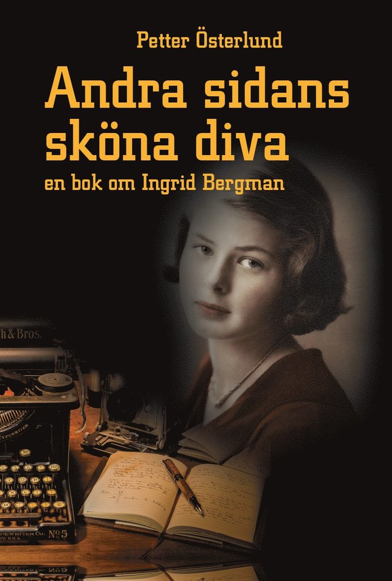 Andra sidans sköna diva, En bok om Ingrid Bergman