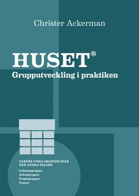 bokomslag Huset : grupputveckling i praktiken