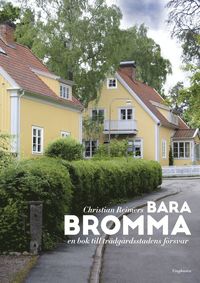 bokomslag Bara Bromma, en bok till trädgårdsstadens försvar