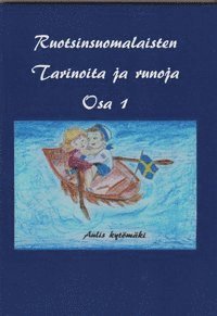 Aulis Kytömäki, Erkki Rantonen, Kaarina Makkonen, Erkki Parviainen, Kerttu Jokela, Erkki Anttila, Mikko Anttila, Aila Somero, Raimo Sillanpää, Helena Nykänen, Mariana Kyrèn, Tuula Väisänen, Pauli Väisänen - Ruotsinsuomalaisten Tarinoita ja runoja osa 1, Häftad