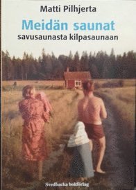 Matti Pilhjerta - Meidän saunat, Storpocket
