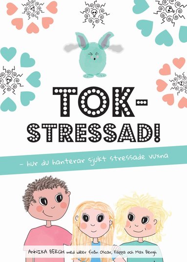 bokomslag Tokstressad: hur du hanterar sjukt stressade vuxna