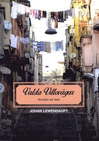 bokomslag Valda villovägar : konsten att resa