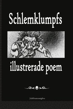 bokomslag Schlemklumpfs illustrerade poem. Volym 1