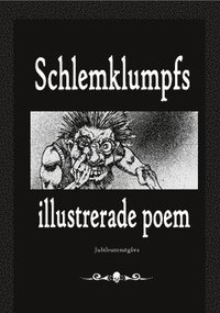 bokomslag Schlemklumpfs illustrerade poem. Volym 1