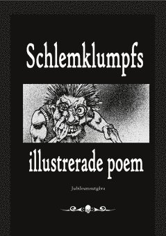 Schlemklumpfs illustrerade poem. Volym 1 1