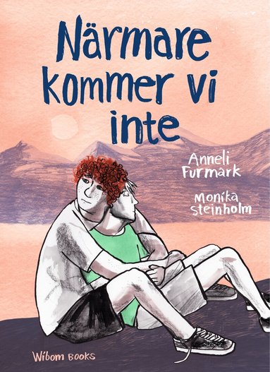 Anneli Furmark, Monika Steinholm - Närmare kommer vi inte, Häftad