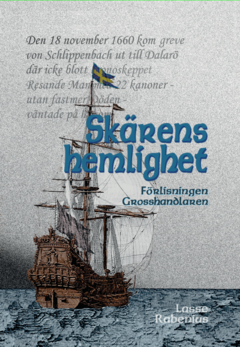 Skärens hemlighet. Bok 1 Förlisningen ; Bok 2 Grosshandlaren