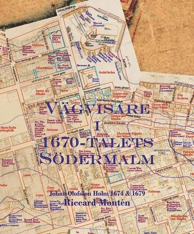 bokomslag Vägvisare i 1670-talets Södermalm