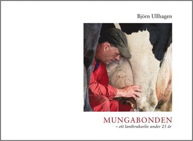 bokomslag Mungabonden - ett lantbrukarliv under 25 år