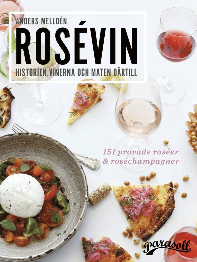 Rosévin : historien, vinerna & maten därtill 1