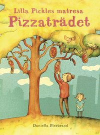 bokomslag Lilla Pickles matresan : Pizzaträdet