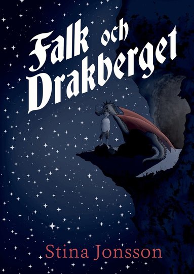 Stina Jonsson - Falk och Drakberget, Inbunden