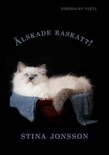 Stina Jonsson - Älskade raskatt!, Inbunden