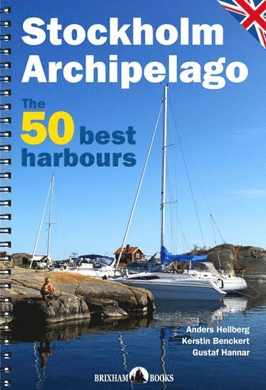 Anders Hellberg, Kerstin Benckert - Stockholm Archipelago - The 50 best harbours, Häftad