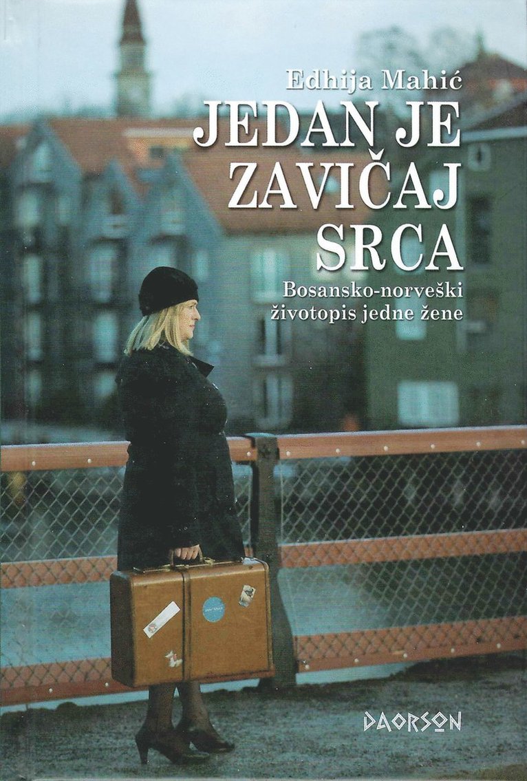 Edhija Mahic - Jedan je zavičaj srca : bosansko-norveški životopis jedne žene, Inbunden
