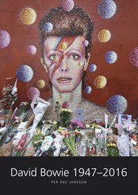 bokomslag David Bowie 1947-2016