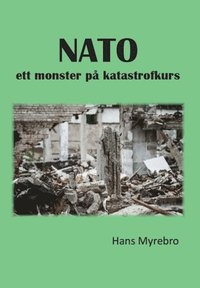 bokomslag NATO : ett monster på katastrofkurs