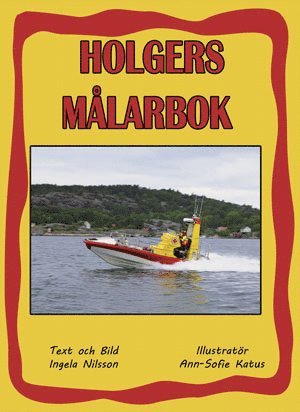 bokomslag Holgers gula Målarbok - Måla med Holger och sjöräddnigen
