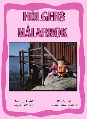 bokomslag Holgers rosa målarbok - Måla med Holger och Hedvig på bryggan