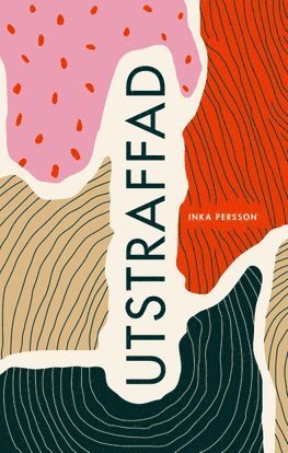 Inka Persson - Utstraffad : en uppdiktad men inte helt osann historia, Häftad