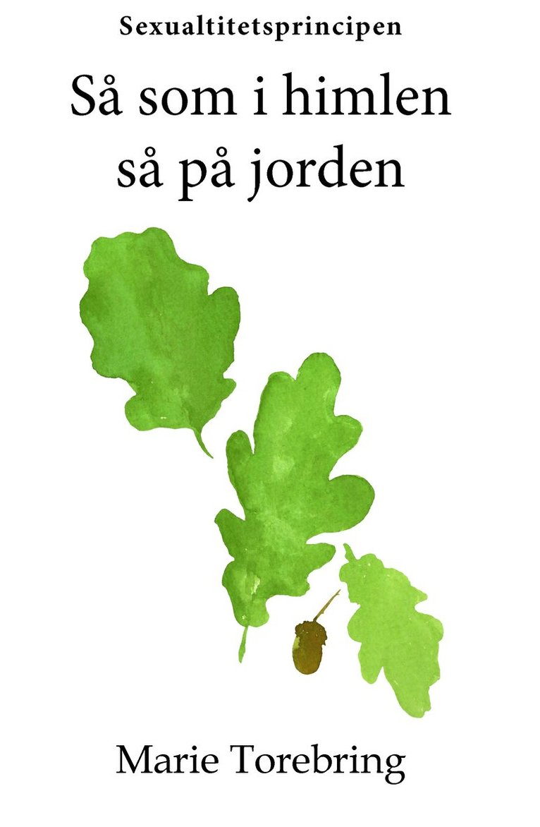 Marie Torebring - Så som i himlen så på jorden, Häftad