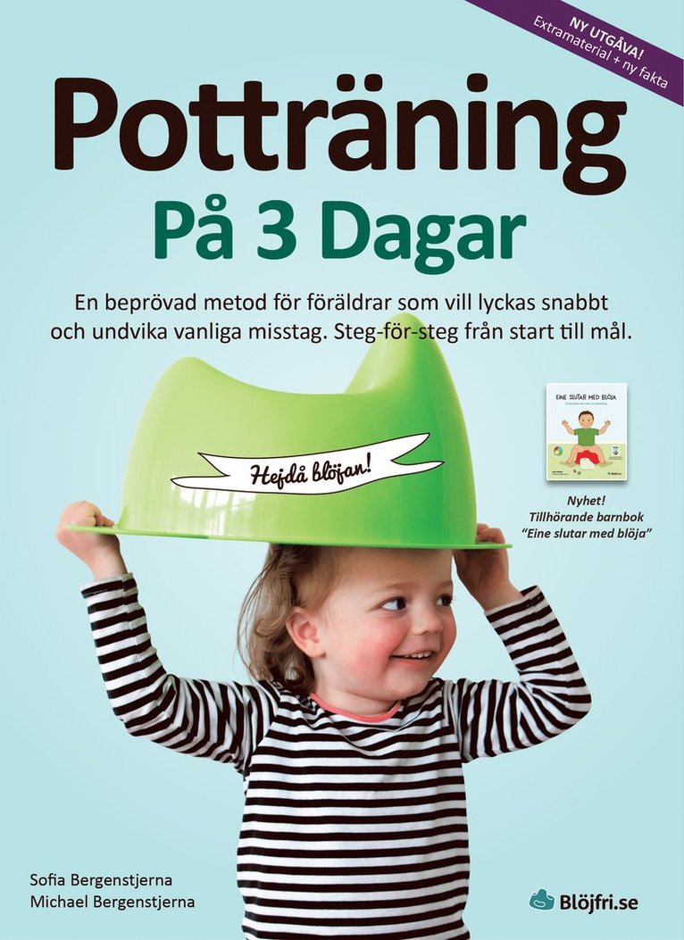 Michael Bergenstjerna, Sofia Bergenstjerna - Potträning på 3 dagar : en beprövad metod för föräldrar som vill lyckas snabbt och undvika vanliga misstag. Steg-för-steg från start till mål, Häftad