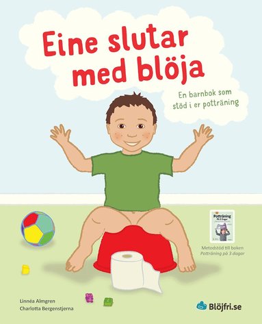 Linnéa Almgren, Charlotta Bergenstjerna - Eine slutar med blöja : en barnbok som stöd i er potträning, Inbunden