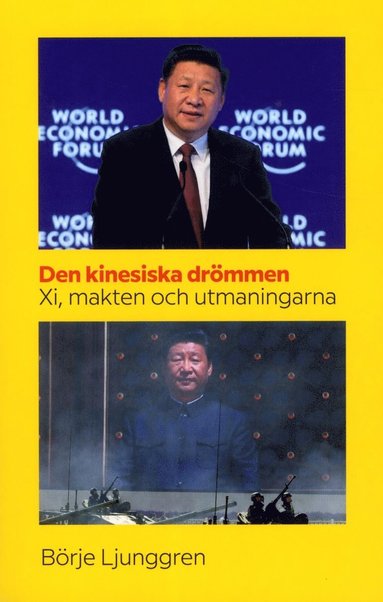 bokomslag Den kinesiska drömmen : Xi makten och utmaningarna